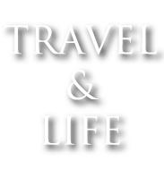 TRAVEL & LIFE
